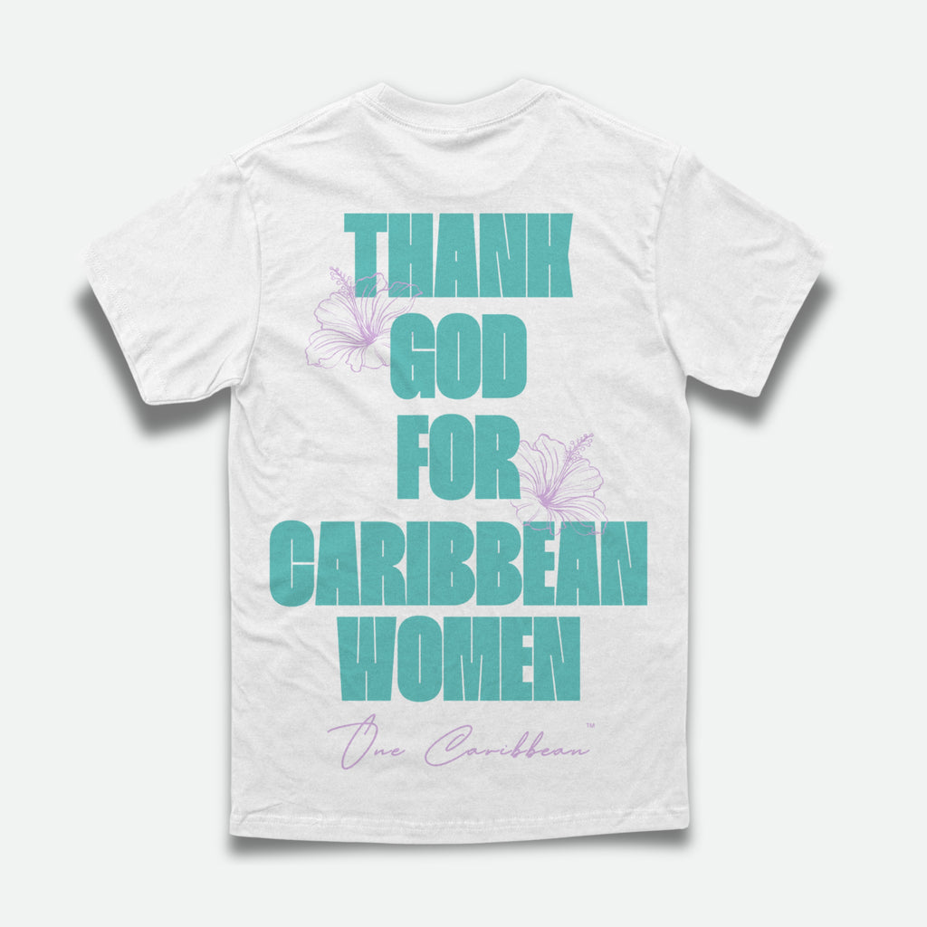 THANKFUL TEES: BLOOM – LIMITED EDITION THANK GOD FOR CARIBBEAN WOMEN BY OCA