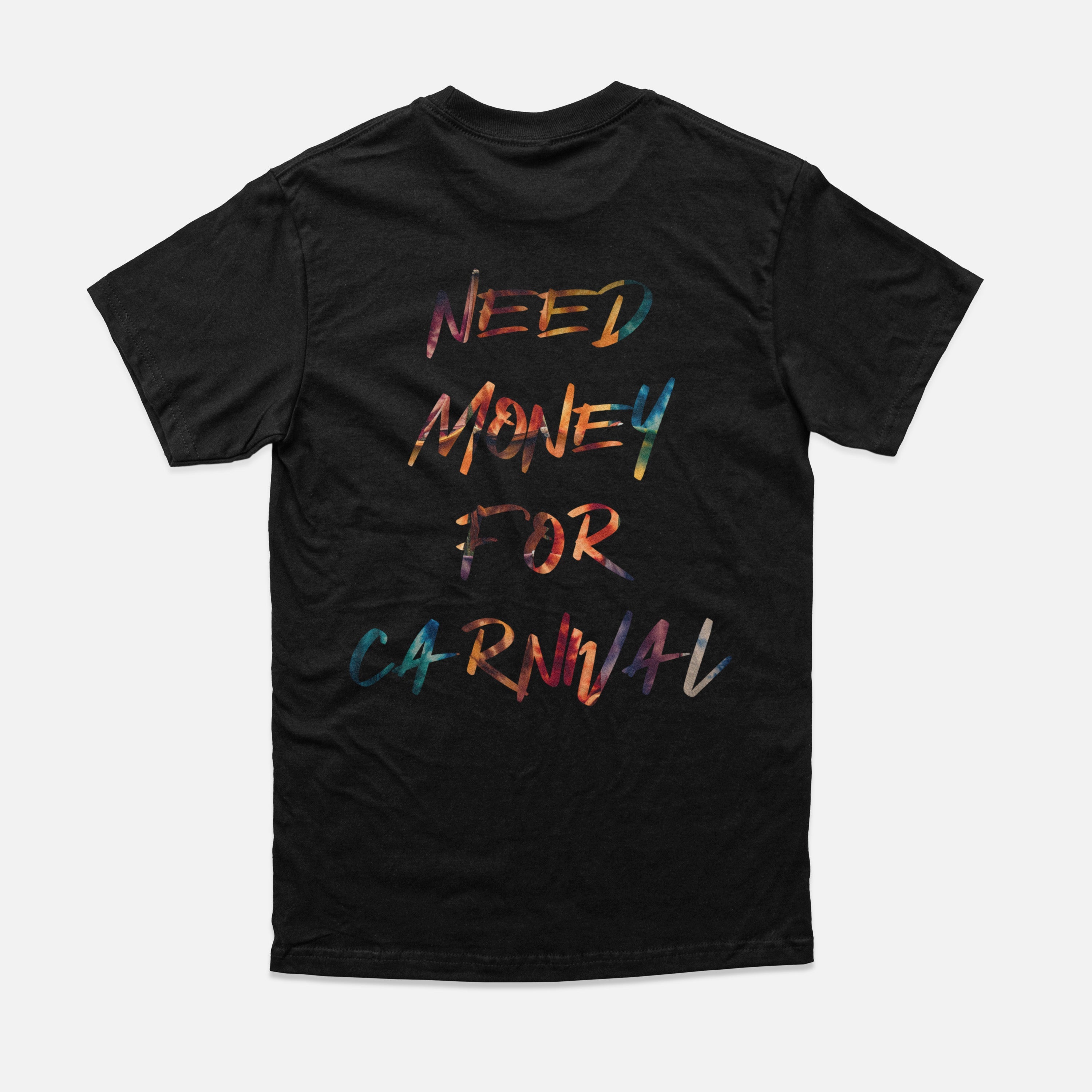 One Caribbean Unisex "Need Money For Carnival" Tie-Dye Tee (Black or White)