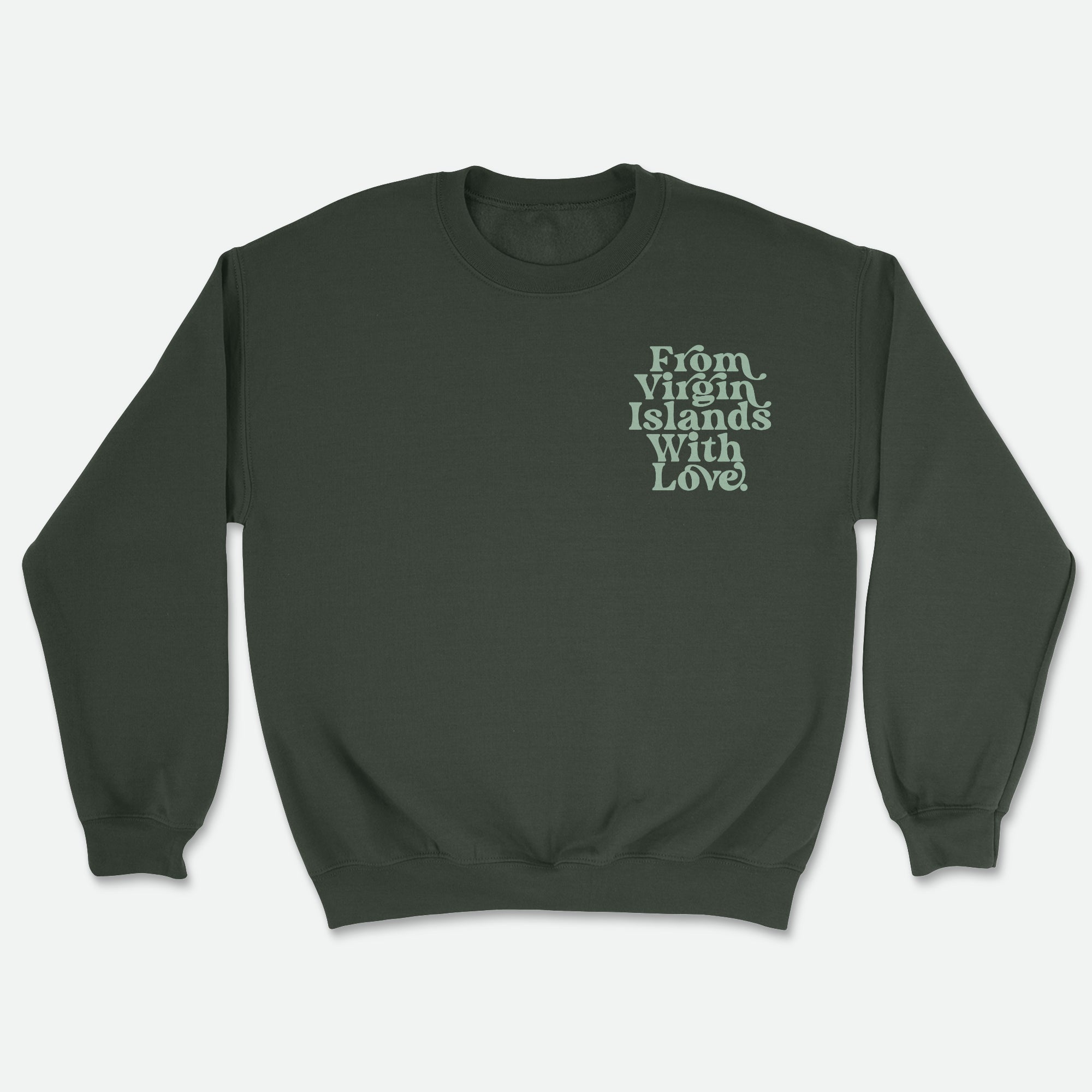 From Virgin Islands With Love Sweatshirt (Mint Print)