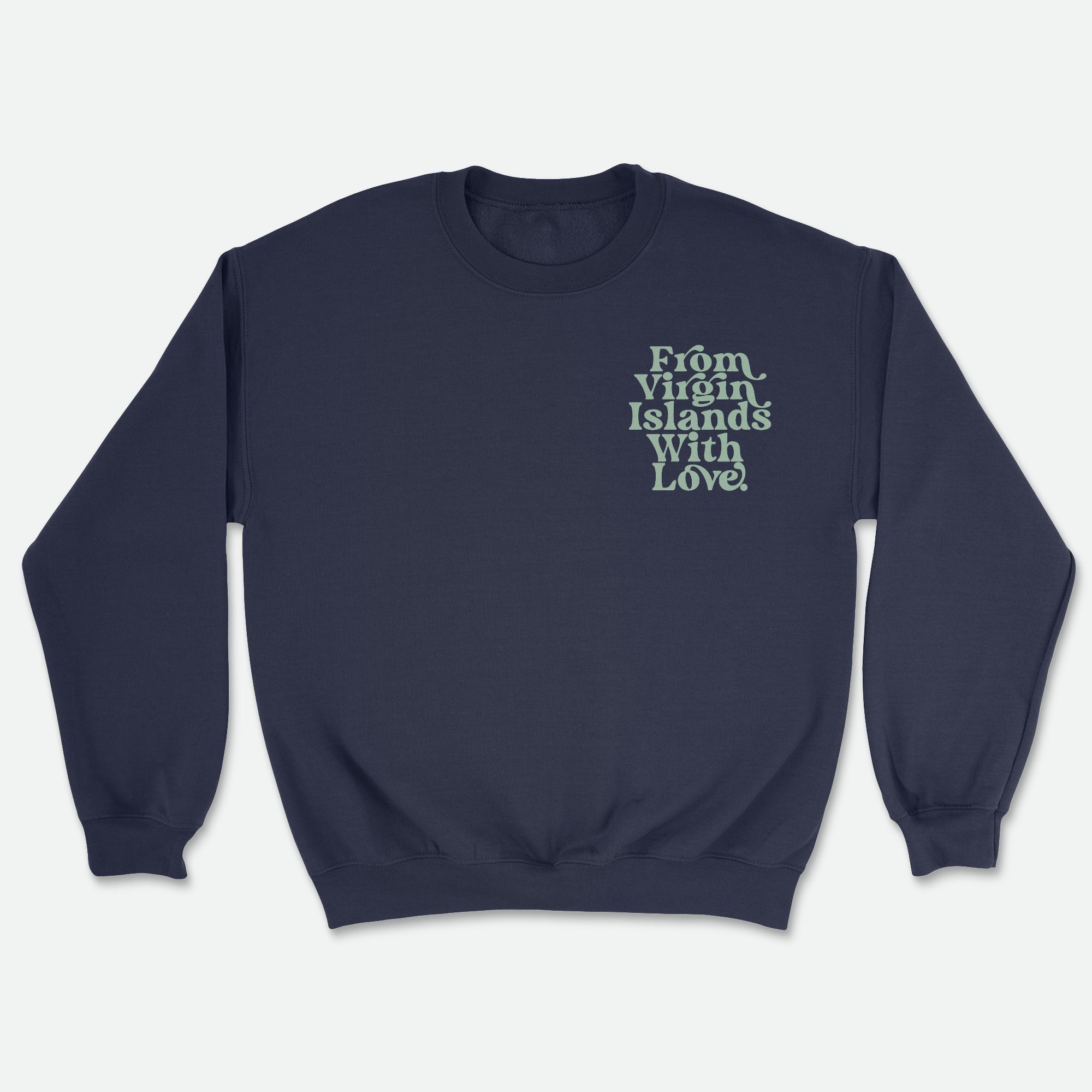 From Virgin Islands With Love Sweatshirt (Mint Print)