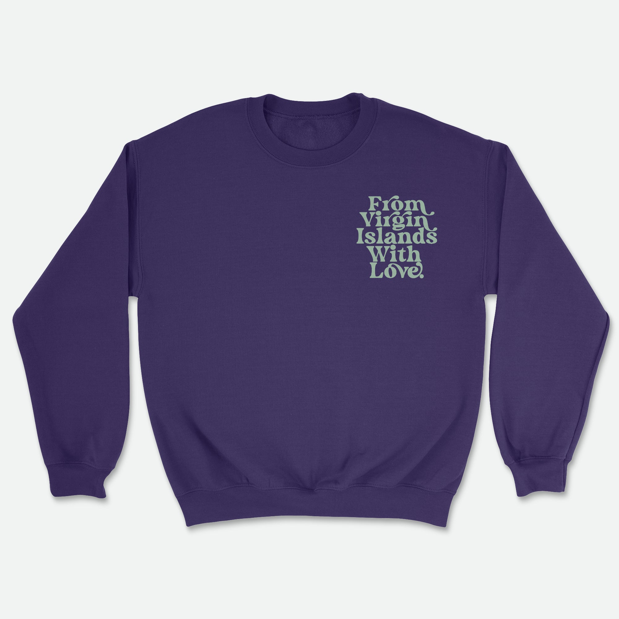 From Virgin Islands With Love Sweatshirt (Mint Print)