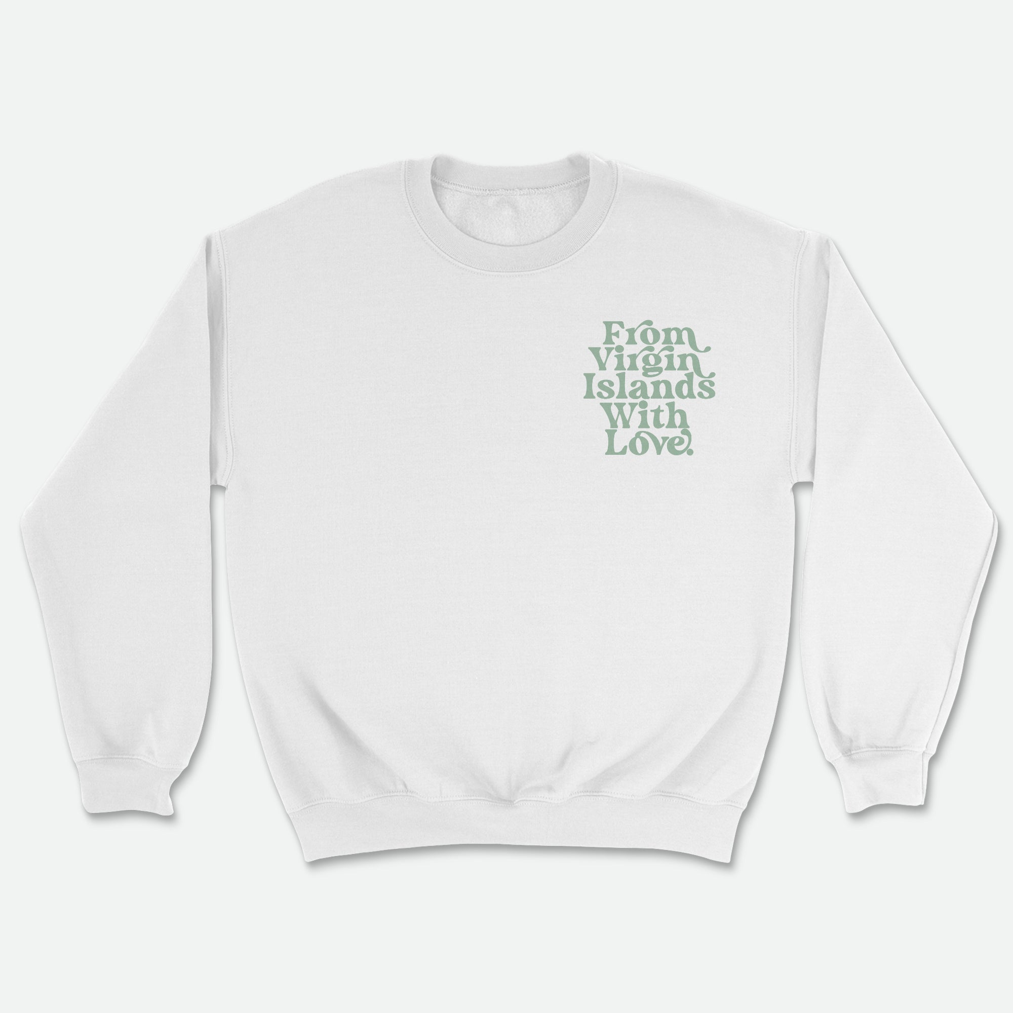 From Virgin Islands With Love Sweatshirt (Mint Print)