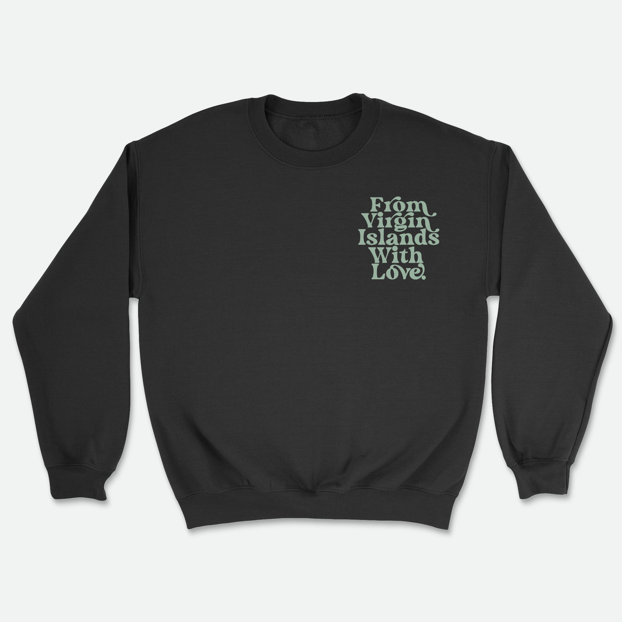 From Virgin Islands With Love Sweatshirt (Mint Print)