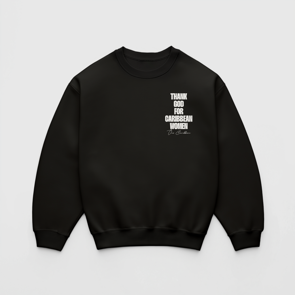 Thankful Sweatshirt: Black Classic - Thank God for Caribbean Women By OCA