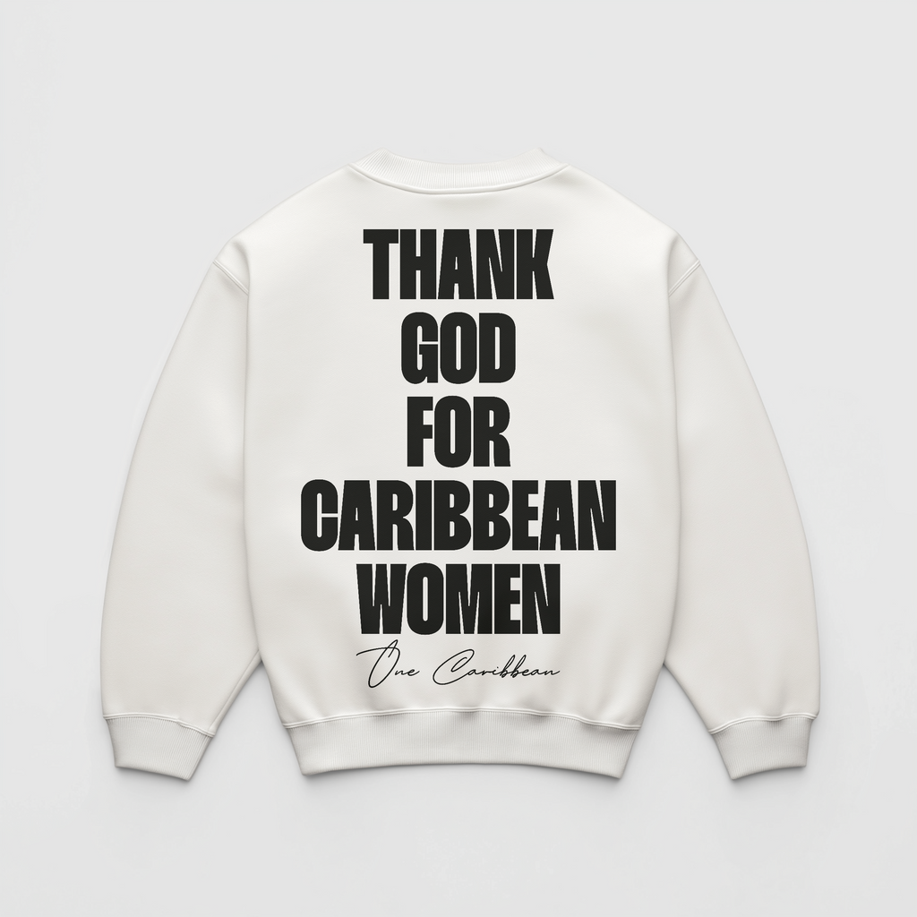 Thank God for Caribbean Women — Crewneck — White Classic