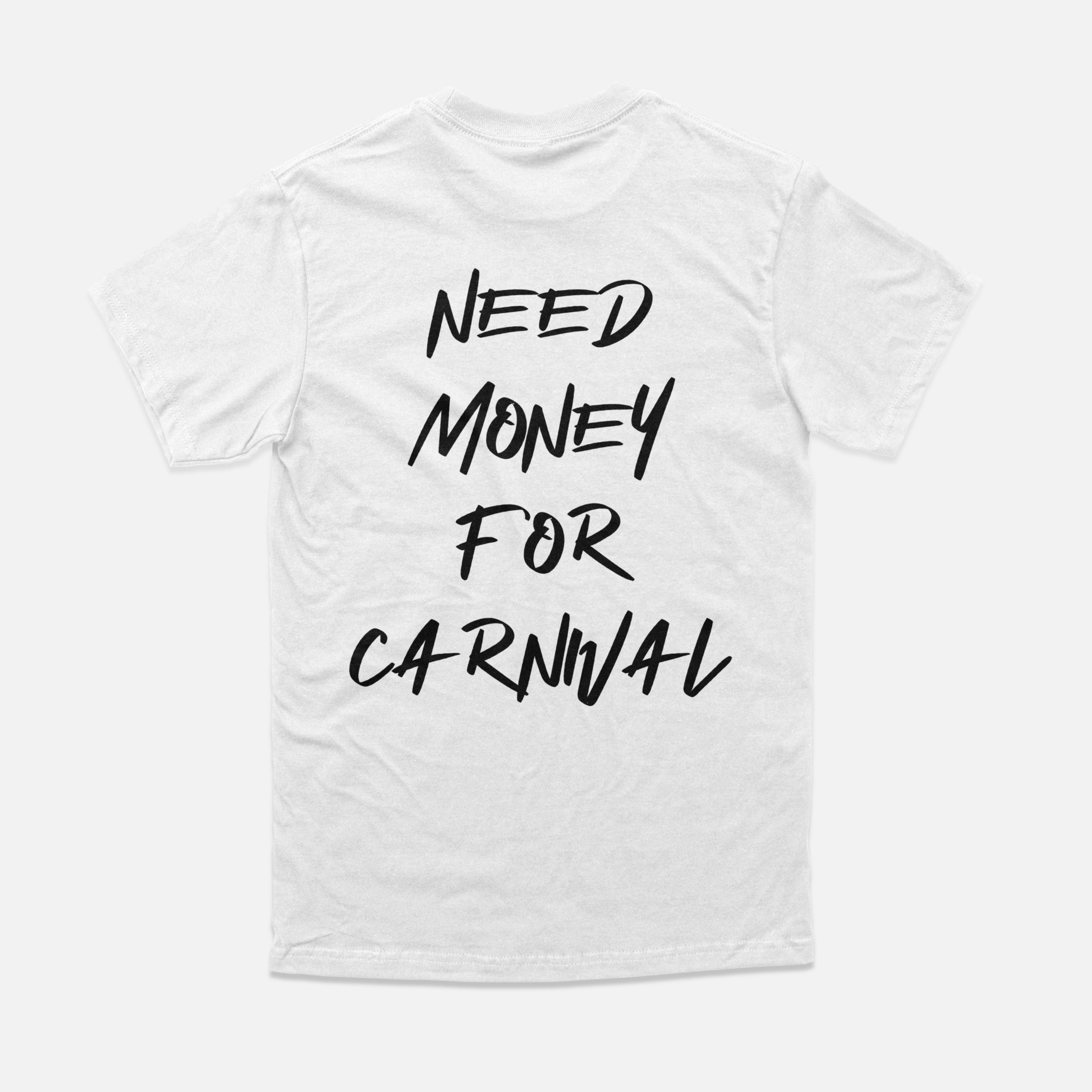 One Caribbean "Need Money For Carnival" Tee (Black Print)