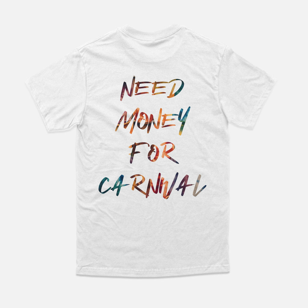 One Caribbean Unisex "Need Money For Carnival" Tie-Dye Tee (Black or White)