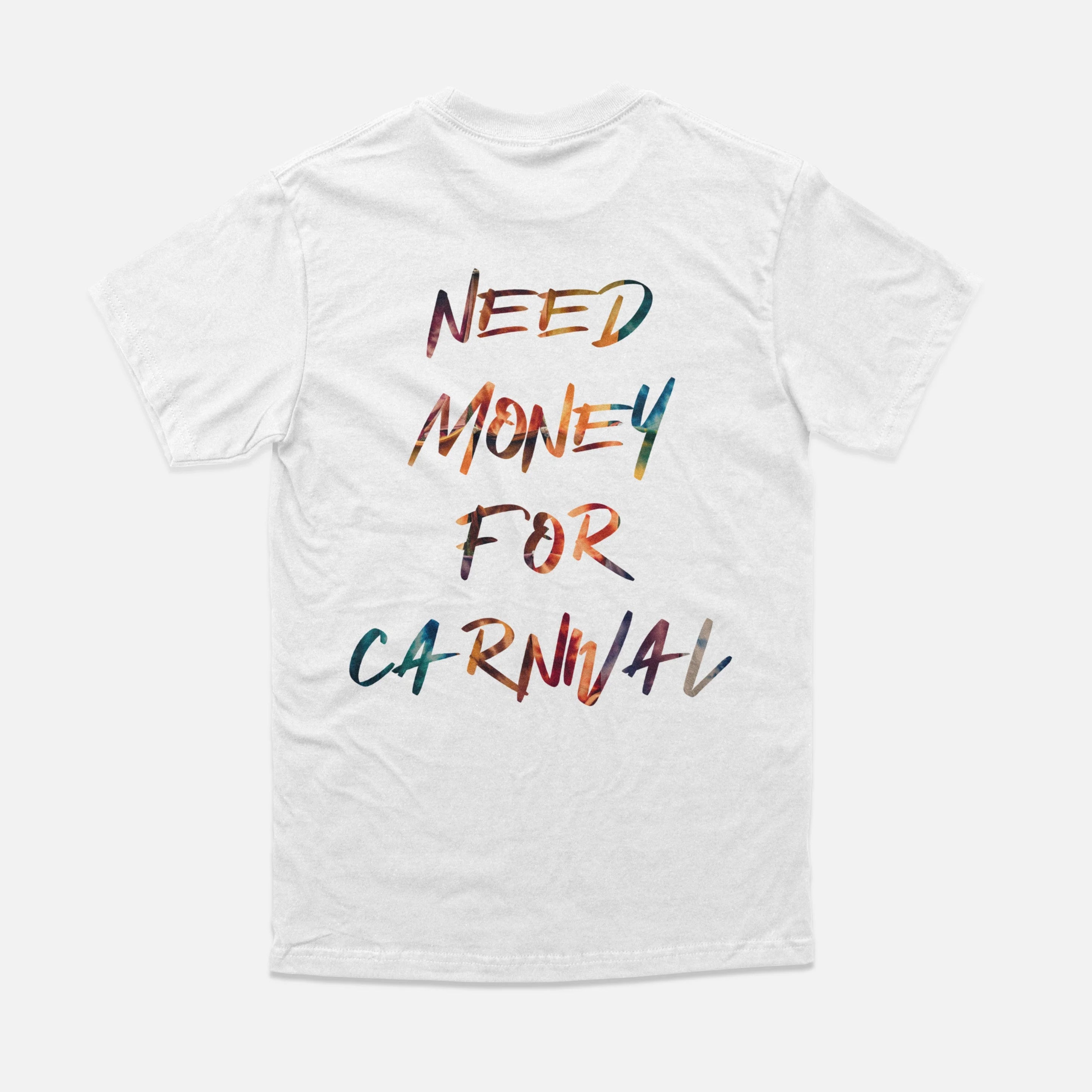 One Caribbean Unisex "Need Money For Carnival" Tie-Dye Tee (Black or White)