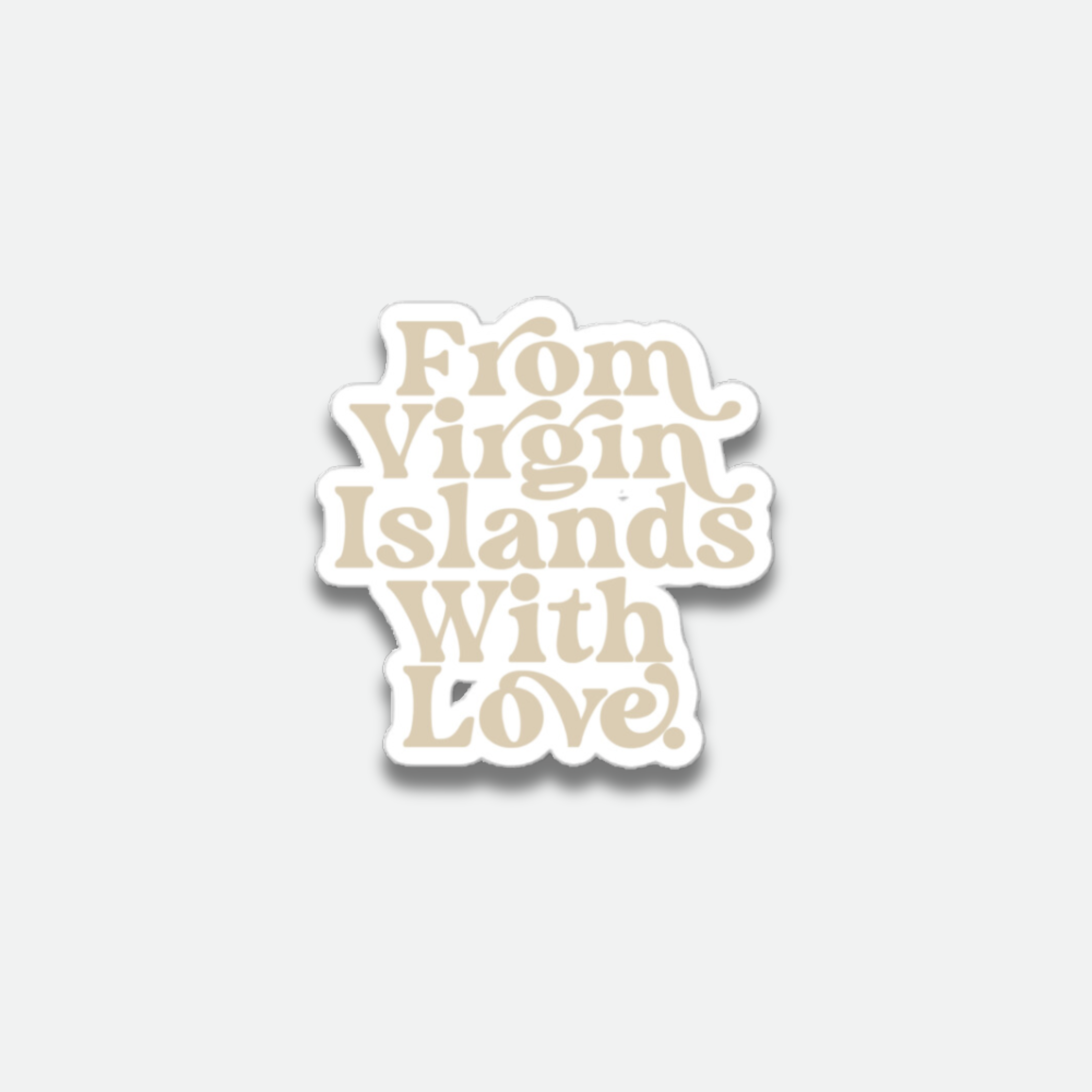 From Virgin Islands With Love Beige Sticker